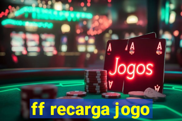ff recarga jogo